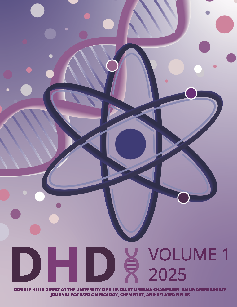 View Vol. 1 No. 1 (2025): Double Helix Digest at the University of Illinois Urbana-Champaign: An Undergraduate Journal Focused on Biology, Chemistry, and Related Fields
